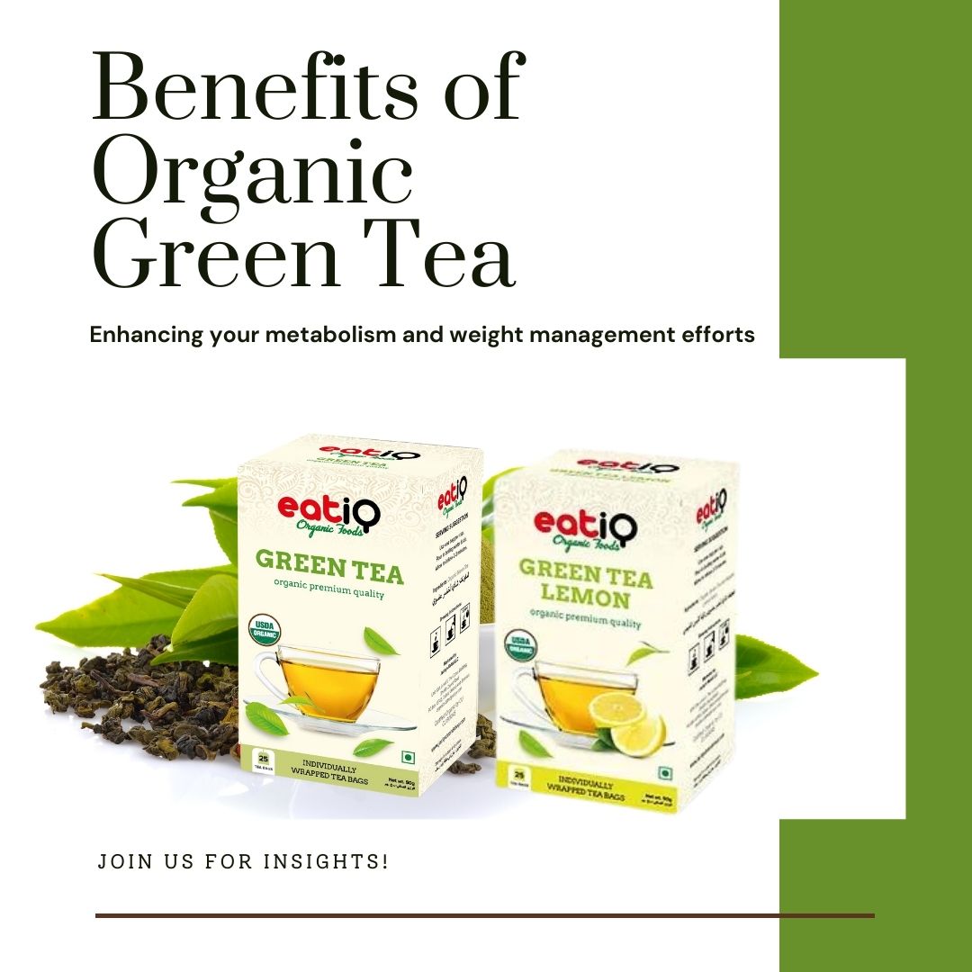 The Role of Organic Green Tea in Weight Management and Metabolic Health