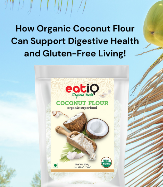 How Organic Coconut Flour Can Support Digestive Health and Gluten-Free Living