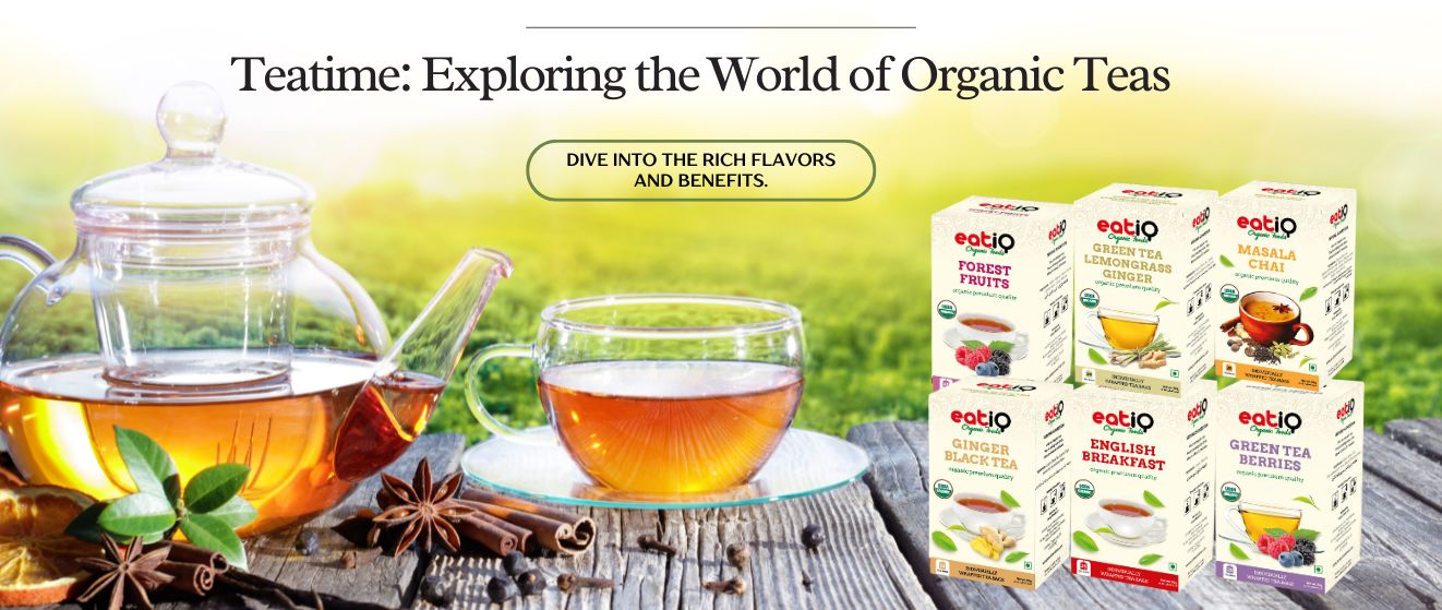 Teatime: Exploring the World of Organic Teas